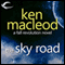 The Fall Revolution 4: The Sky Road (Unabridged) audio book by Ken Macleod