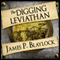 The Digging Leviathan: Narbondo, Book 1 (Unabridged) audio book by James P Blaylock