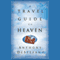 A Travel Guide to Heaven (Unabridged) audio book by Anthony DeStefano