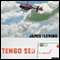 Tengo Sed: A Novel: Literature and Medicine (Unabridged) audio book by James Fleming