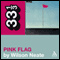 Wire's 'Pink Flag' (33 1/3 Series) (Unabridged) audio book by Wilson Neate