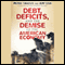 Debt, Deficits, and the Demise of the American Economy (Unabridged) audio book by Peter J. Tanous, Jeff Cox