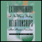 Extraordinary Relationships: A New Way of Thinking About Human Interactions (Unabridged) audio book by Roberta M. Gilbert
