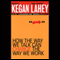 How the Way We Talk Can Change the Way We Work: Seven Languages for Transformation (Unabridged)