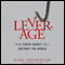 Leverage: How Cheap Money Will Destroy the World (Unabridged) audio book by Karl Denninger, Charles Hugh Smith