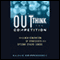 Outthink the Competition: How a New Generation of Strategists Sees Options Others Ignore (Unabridged) audio book by Kaihan Krippendorff