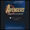 The Avengers and Philosophy: Earth's Mightiest Thinkers (Unabridged) audio book by William Irwin (editor), Mark D. White (editor)