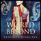 The World Beyond (Unabridged) audio book by Sangeeta Bhargava