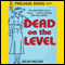 Dead on the Level (Unabridged) audio book by Helen Nielsen