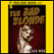 The Bad Blonde (Unabridged) audio book by Jack Webb