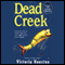 Dead Creek (Unabridged) audio book by Victoria Houston