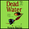 Dead Water (Unabridged) audio book by Victoria Houston