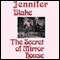 The Secret of Mirror House (Unabridged) audio book by Jennifer Blake