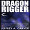Dragon Rigger: Star Rigger, Book 3 (Unabridged) audio book by Jeffrey A. Carver