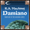 Damiano: Damiano, Book 1 (Unabridged) audio book by R. A. MacAvoy