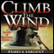 Climb the Wind: A Novel of Another America (Unabridged) audio book by Pamela Sargent