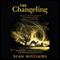 The Changeling: Broken Land, Book 1 (Unabridged) audio book by Sean Williams