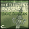 The Reluctant Swordsman (Unabridged) audio book by Dave Duncan