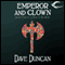 Emperor and Clown: A Man of His Word, Book 4 (Unabridged) audio book by Dave Duncan