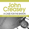 A Case for the Baron: Baron, Book 10 (Unabridged) audio book by John Creasey