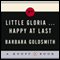 Little GloriaHappy at Last (Unabridged) audio book by Barbara Goldsmith