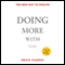 Doing More with Less: The New Way to Wealth (Unabridged) audio book by Bruce Piasecki