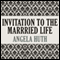 Invitation to the Married Life (Unabridged) audio book by Angela Huth