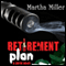 Retirement Plan: A Crime Novel (Unabridged) audio book by Martha Miller