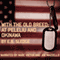 With the Old Breed: At Peleliu and Okinawa (Unabridged) audio book by E. B. Sledge