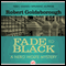 Fade to Black (Unabridged) audio book by Robert Goldsborough