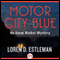 Motor City Blue: An Amos Walker Mystery, Book 1 (Unabridged) audio book by Loren D. Estleman