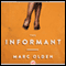 The Informant (Unabridged) audio book by Marc Olden