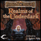 Realms of the Underdark: A Forgotten Realms Anthology (Unabridged) audio book by J. Robert King (editor), Ed Greenwood, Elaine Cunningham, Brian M. Thomsen, Mark Anthony, Roger E. Moore