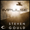 Impulse (Unabridged) audio book by Steven Gould