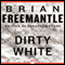 Dirty White (Unabridged) audio book by Brian Freemantle