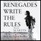 Renegades Write the Rules: How the Digital Royalty Use Social Media to Innovate (Unabridged)
