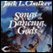 Songs of the Dancing Gods: The Dancing Gods, Book 4 (Unabridged) audio book by Jack L. Chalker