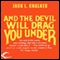 And the Devil Will Drag You Under (Unabridged) audio book by Jack L. Chalker