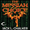 The Messiah Choice (Unabridged) audio book by Jack L. Chalker