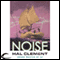 Noise (Unabridged) audio book by Hal Clement