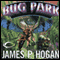 Bug Park (Unabridged) audio book by James P. Hogan