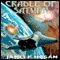 Cradle of Saturn (Unabridged) audio book by James P. Hogan