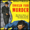 Shield for Murder (Unabridged) audio book by William P. McGivern