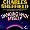 Dancing with Myself (Unabridged) audio book by Charles Sheffield