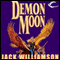 Demon Moon (Unabridged) audio book by Jack Williamson
