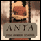 Anya (Unabridged) audio book by Susan Fromberg Schaeffer