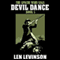Devil Dance (Unabridged) audio book by Len Levinson
