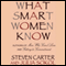 What Smart Women Know (Unabridged) audio book by Julia Sokol, Steven Carter