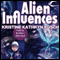 Alien Influences (Unabridged) audio book by Kristine Kathryn Rusch