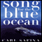 Song for the Blue Ocean (Unabridged)